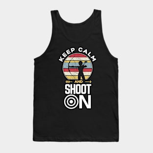Keep calm and shoot on archery funny slogan Tank Top